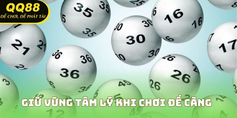 Giữ vững tâm lý khi chơi đề càng